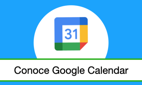 Conoce Google Calendar